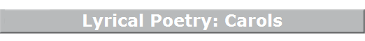 Lyrical Poetry: Carols