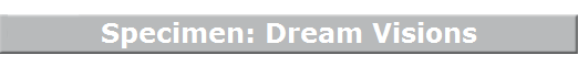 Specimen: Dream Visions